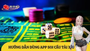 App soi cầu tài xỉu