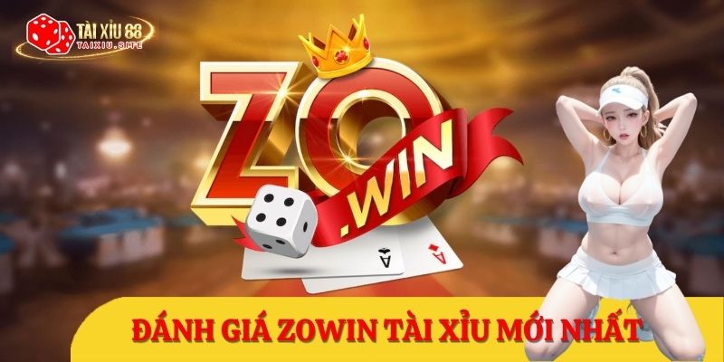 ZOWIN Tài Xỉu – Thiên đường cá cược online ”Zô là win”
